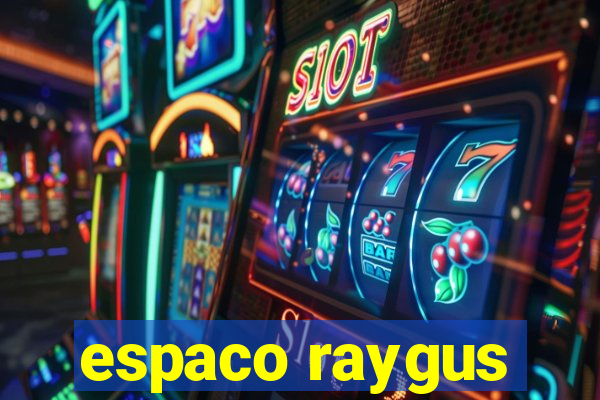 espaco raygus